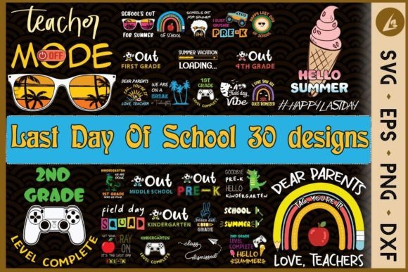 Last Day of School Bundle SVG: 30 Designs Reviewed