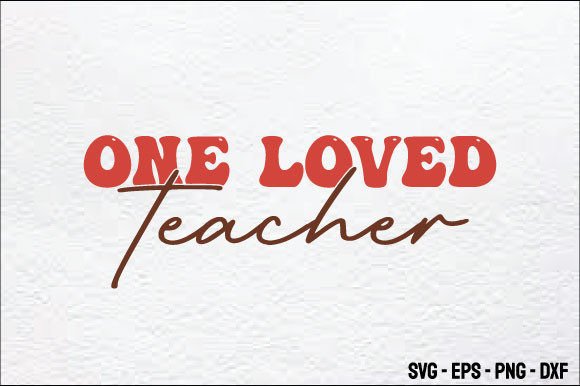 One Loved Teacher SVG: An Embroidery Review