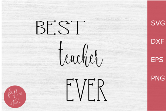 Reviewing the Best Teacher Ever SVG for Embroidery